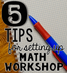 Math workshop is an incredible educational tool, but it can be a bear to set up. Check out these five tips for setting up math workshop so that it's easier for you.