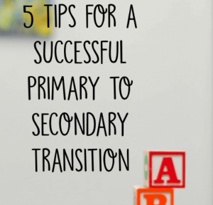 This is a square graphic that says, "5 Tips for a Successful Primary to Secondary Transition" with a photograph of letter blocks.