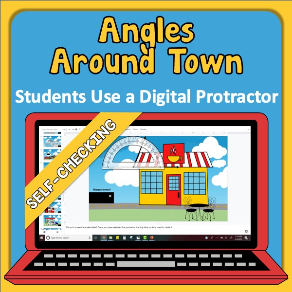 Measuring Angles with a Protractor (4th & 5th Grade) Angles Around Town Google Slides